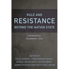 Rule and Resistance Beyond the Nation State: Contestation, Escalation, Exit - Paperback