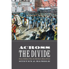 Across the Divide: Union Soldiers View the Northern Home Front - Hardcover