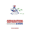 The Separation of Business and State - Paperback