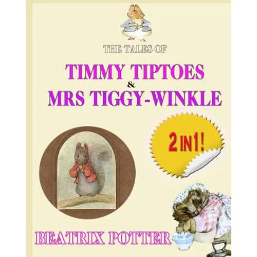 The Tale of Timmy Tiptoes & The Tale of Mrs. Tiggy-Winkle - Paperback