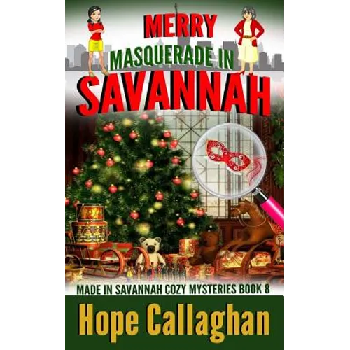 Merry Masquerade in Savannah: A Made in Savannah Cozy Mystery - Paperback