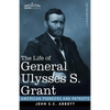 The Life of General Ulysses S. Grant, Illustrated: Containing a Brief but Faithful Narrative of those Military and Diplomatic Achievements Which Have - Paperback