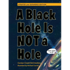 A Black Hole Is Not a Hole: Updated Edition - Paperback