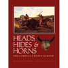 Heads, Hides & Horns: The Compleat Buffalo Book - Paperback