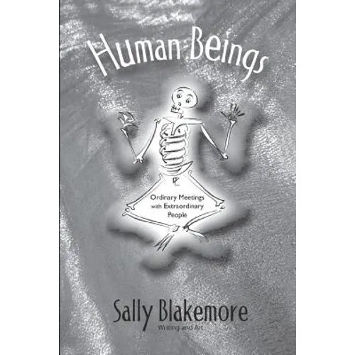 Human Beings: Ordinary Meetings with Extraordinary People - Paperback