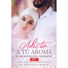 Adicta A Tu Aroma. Flor Divina del Desierto. Una Novela Romántica de Mercedes Franco (Libro 1) - Paperback