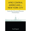 Afro Central Americans in New York City: Garifuna Tales of Transnational Movements in Racialized Space - Paperback
