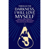 Through the darkness, I will love myself - Paperback