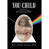 You Child: A Black Family's Journey as Seen Through the Prism of the Last Surviving Child - Hardcover