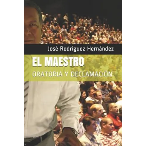 El Maestro: Oratoria Y Declamación - Paperback