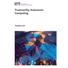Trustworthy Autonomic Computing - Hardcover