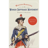 Massachusetts in the Woman Suffrage Movement: Revolutionary Reformers - Hardcover