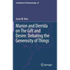 Marion and Derrida on the Gift and Desire: Debating the Generosity of Things - Hardcover