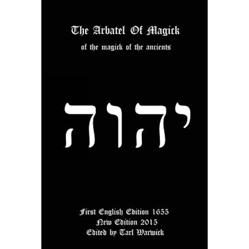 The Arbatel of Magick: Of the Magick of the Ancients - Paperback