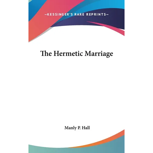 The Hermetic Marriage - Hardcover