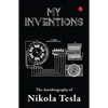 My Inventions, Autobiography of Nikola Tesla - Paperback