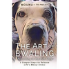 The Art of Bwaling According to the Pink Dog: 5 Simple Steps to Release Life's Messy stress - Paperback