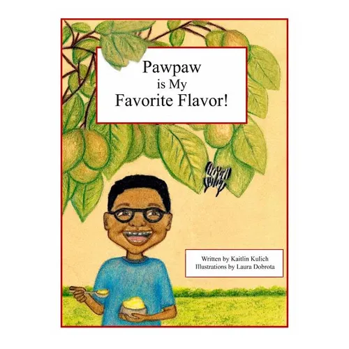 Pawpaw is My Favorite Flavor! - Hardcover