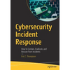 Cybersecurity Incident Response: How to Contain, Eradicate, and Recover from Incidents - Paperback