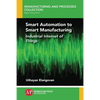 Smart Automation to Smart Manufacturing: Industrial Internet of Things - Paperback