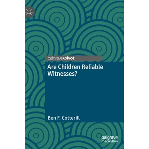 Are Children Reliable Witnesses? - Hardcover