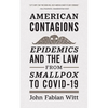 American Contagions: Epidemics and the Law from Smallpox to Covid-19 - Paperback