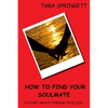 How to Find Your Soulmate - A Story About Finding True Love - Paperback