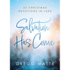 Salvation Has Come: 25 Christmas Devotions in Luke - Paperback