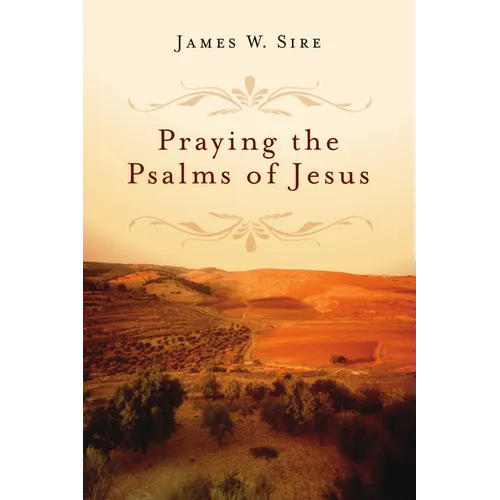 Praying the Psalms of Jesus - Paperback