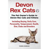 Devon Rex Cats The Pet Owner's Guide to Devon Rex Cats and Kittens Including Buying, Daily Care, Personality, Temperament, Health, Diet, Clubs and Bre - Paperback