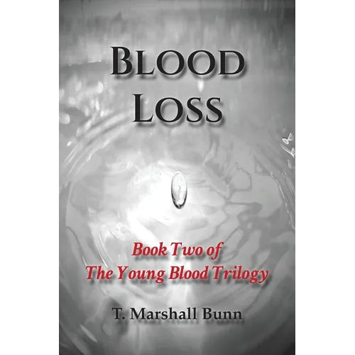 Blood Loss: Book Two of the Young Blood Trilogy - Paperback