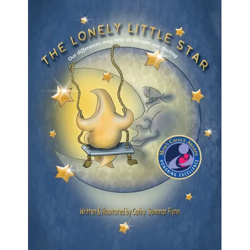 The Lonely Little Star " Mom's Choice Awards Recipient": Our differences may help us discover our destiny - Paperback