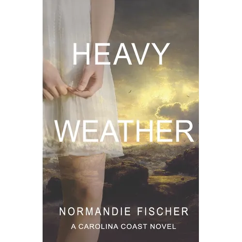 Heavy Weather: A Carolina Coast Novel - Paperback