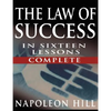 The Law of Success In Sixteen Lessons by Napoleon Hill (Complete, Unabridged) - Paperback