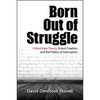 Born Out of Struggle: Critical Race Theory, School Creation, and the Politics of Interruption - Paperback