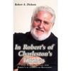 In Robert's of Charleston's Kitchen: Chef Robert's Recipes from Robert's of Charleston Restaurant - Hardcover