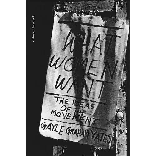What Women Want: The Ideas of the Movement - Paperback