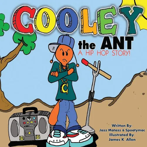 Cooley the Ant: a hip hop story - Paperback