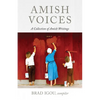 Amish Voices: A Collection of Amish Writings - Paperback