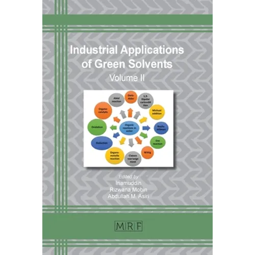 Industrial Applications of Green Solvents: Volume II - Paperback