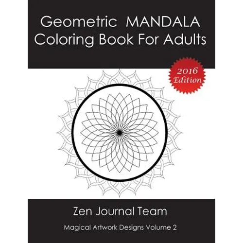 Geometric Mandala Coloring Book For Adults: Meditation, Relaxation & Color Therapy Books For Grown-Ups - Paperback
