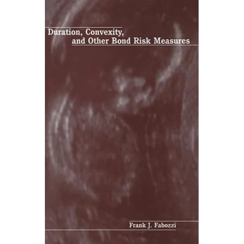 Duration, Convexity, and Other Bond Risk Measures - Hardcover