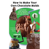 How to Make Your Own Chocolate Molds: Tastes good, looks awesome, and you made it! Just add chocolate. - Paperback