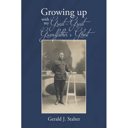 Growing up with my Great-Great Grandfather's ghost - Paperback