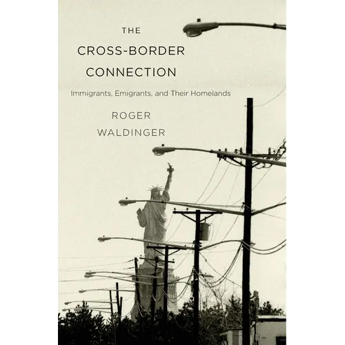 Cross-Border Connection: Immigrants, Emigrants, and Their Homelands - Paperback