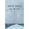 Away with Words - Paperback