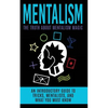 Mentalism: The Truth About Mentalism Magic: An Introductory Guide to Tricks, Mentalists, And What You Must Know - Paperback