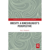 Obesity: A Kinesiology Perspective - Paperback