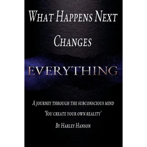 What Happens Next Changes Everything - Paperback