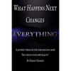 What Happens Next Changes Everything - Paperback